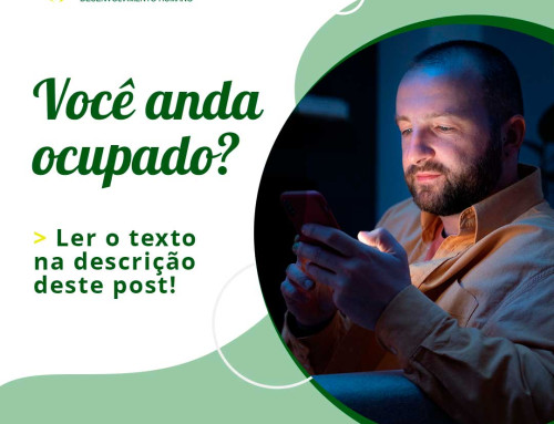 Você anda ocupado?